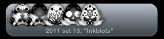 2011 set 13, Inkblots 2011 set 13, Inkblots