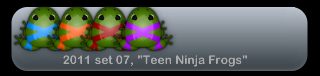 2011 set 07, "Teen Ninja Frogs"